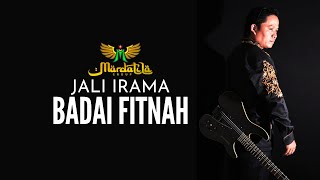 Download lagu BADAI FITNAH - JALI IRAMA | MARDATILA GROUP mp3