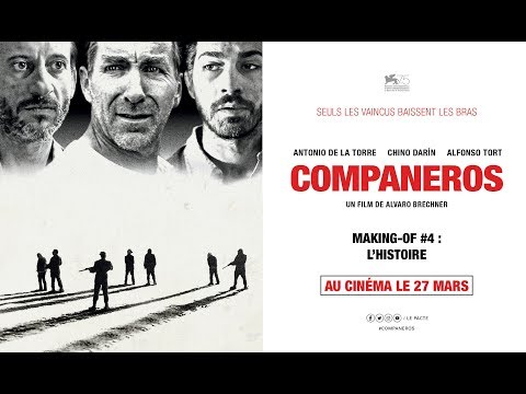 COMPANEROS - Making-of #4 : L' histoire