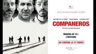 COMPANEROS - Making-of #4 : L' histoire