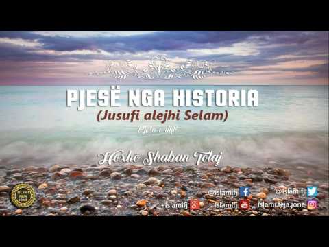 Pjesë nga Historia (Jusufi alejhi Selam) 2 - Shaban Tolaj
