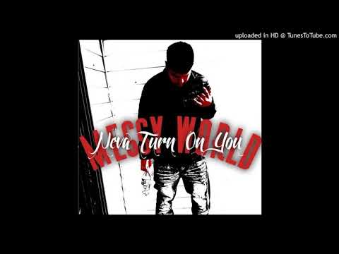 Neva turn on you - MessyWorld LS X Alacrity (Prod By Beatsbyht )