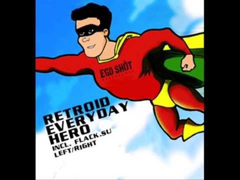 Retroid - Everyday Hero (Flack.su Remix)