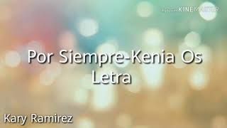 Por Siempre Letra Kenia Os