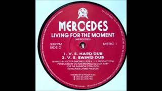 Mercedes - Living For The Moment (V.S. Hard Dub)