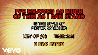 Porter Wagoner - I&#39;ve Enjoyed As Much Of This As I Can Stand (Karaoke)