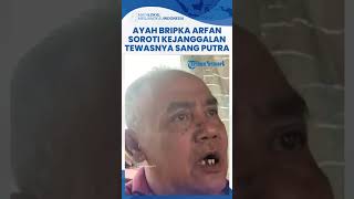 Keluarga Soroti Kejanggalan Kematian Bripka Arfan Saragih, Sang Ayah Yakini Anaknya Dibunuh