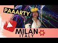 CRAZY Party In Milan TRAVEL WITH VAVA