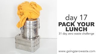 Day 17: Pack your Lunch / 31 Day Zero Waste Challenge