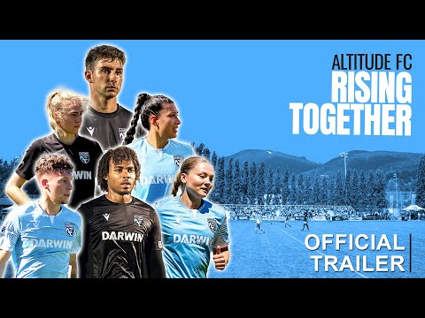 Altitude FC: Rising Together | Official Trailer