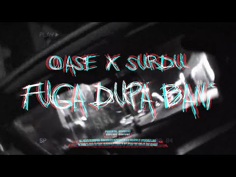 Oase x Surdu - Fuga dupa bani ( V I D E O T R I P )