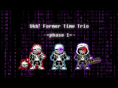 UKB! Former Time Trio OST: 006 [Phase 1] - The Experienced's Not Slacking Anymore