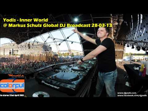 Yodis - Inner World @ Markus Schulz Global DJ Broadcast  28-03-13