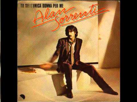 Alan Sorrenti  Tu sei l'unica donna per me