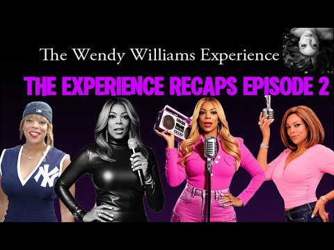 The Wendy Williams Experience Radio Recaps Episode 2