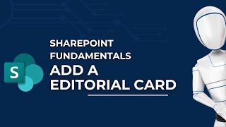 Add an Editorial Card to Your Site SharePoint Fundamentals thumbnail