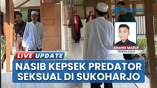 Vonis 10 Tahun Lebih Ringan dari Tuntutan JPU Dijatuhkan kepada Kepsek Predator Seksual di Sukoharjo