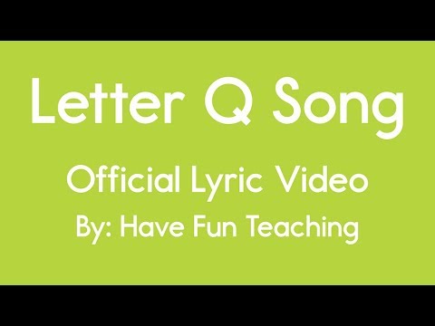 Letter Q Song