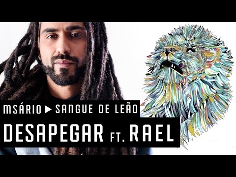 Msário - Sangue de Leão - Desapegar -  Feat Rael