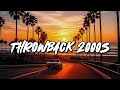 2000s Throwback Songs Summer Road Trip Vibes Nostalgia Playlist