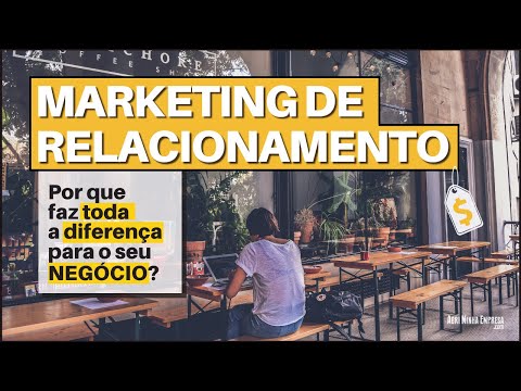 MARKETING DE RELACIONAMENTO COMO FUNCIONA (PRÁTICO E RESUMIDO)