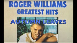 AUTUMN LEAVES - Roger Williams