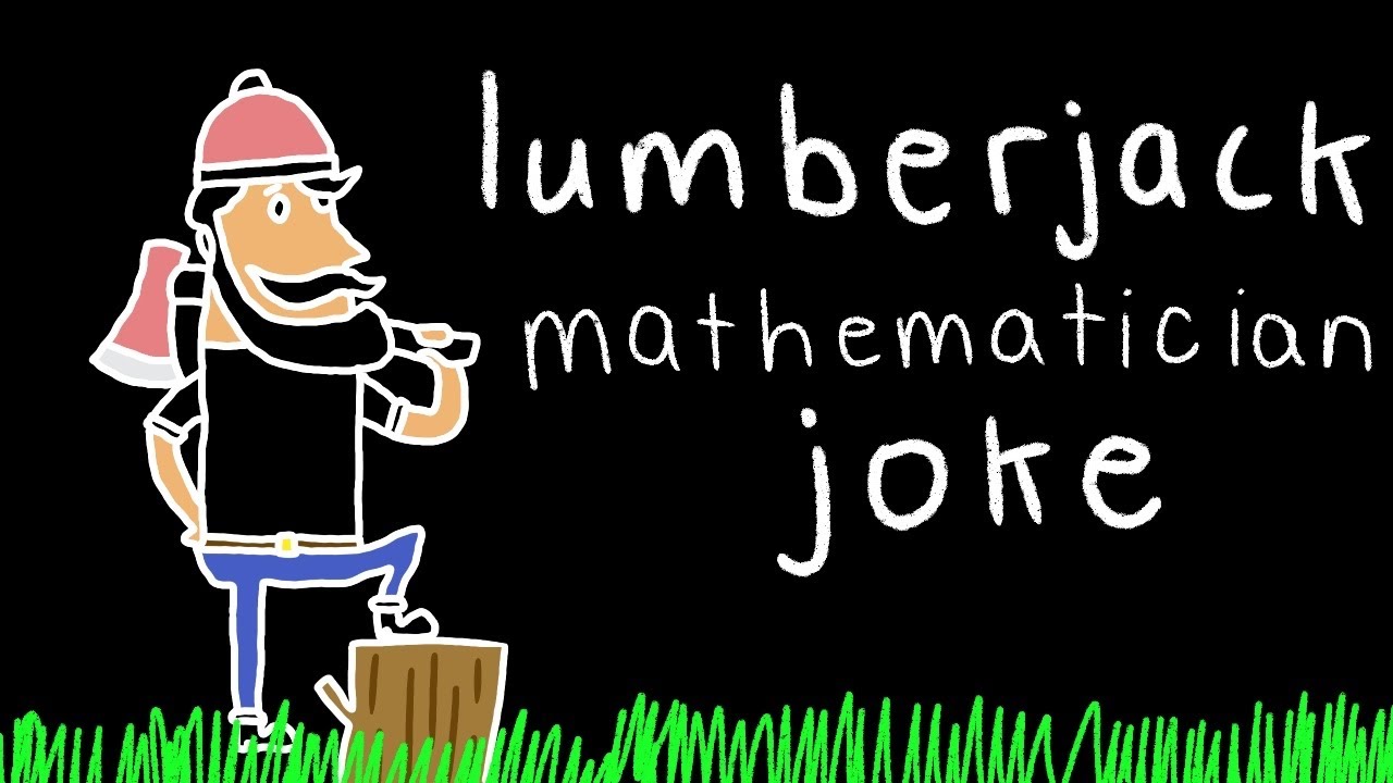 lumberjack mathematician joke