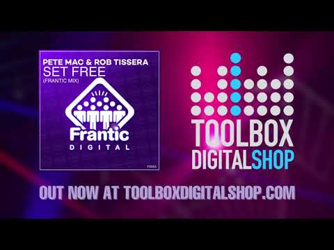Pete Mac & Rob Tissera - Set Free (Frantic mix) [Frantic Digital] OUT NOW