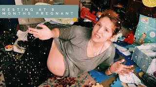 Nest & Organize with Me - 8 Months Pregnant