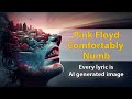 Pink Floyd - Comfortably Numb (ai generated images) [Lyrics Video] - Good Audio