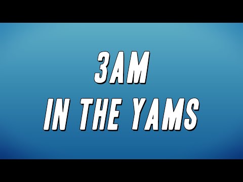 Sugarhill Ddot, Luh Tyler - 3am In The Yams (Lyrics)
