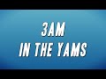 Sugarhill Ddot Luh Tyler 3am In The Yams Lyrics