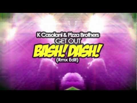Kristina Casolani & Pizza Brothers - Get Out (Bash! Dash! Rmx)