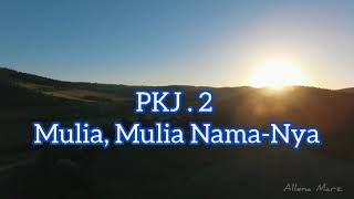 Download lagu PKJ 2 - Mulia, Mulia, NamaNya|Musik Gereja|Lagu Rohani Kristen|Pengiring Ibadah mp3 Download lagu PKJ 2 - Mulia, Mulia, NamaNya|Musik Gereja|Lagu Rohani Kristen|Pengiring Ibadah mp3