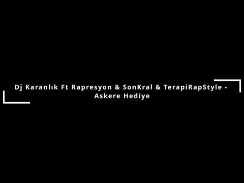 Dj Karanlık Ft Rapresyon & SonKral & TerapiRapStyle - Askere Hediye