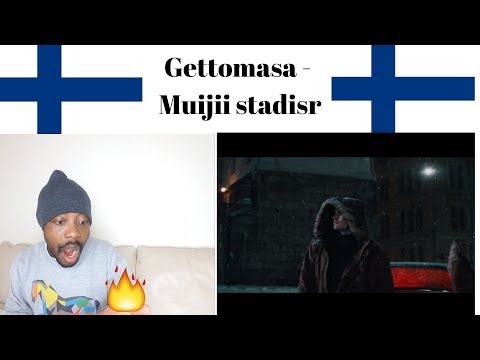 REACTING TO FINNISH RAP GETTOMASA - MUIJII STADIS