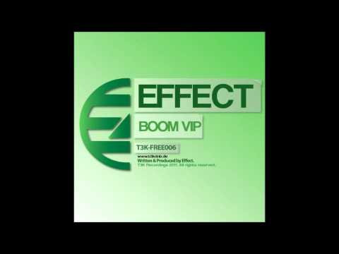 T3K-FREE006: Effect - ''Boom VIP'' Free 320 MP3 Download! Link Inside