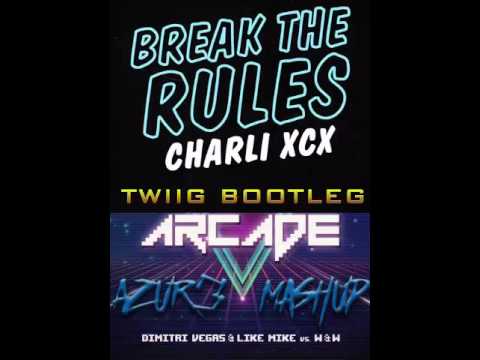 Charlie XCX - Break The Rules (Twin Bootleg)  Vs DV & LM ,W&W – Arcade (azur3 MashUp)