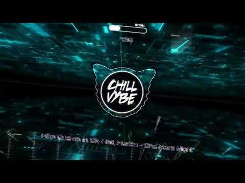 Chill Vybe - Mike Gudmann, Sk Hall, Medon - One More Night