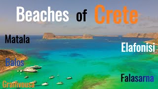 Beaches of Crete - Matala - Elafonisi - Falasarna - Balos - Gramvousa