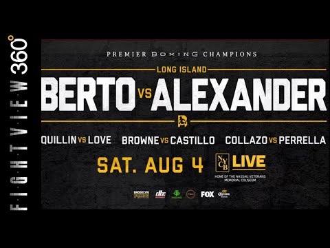 BERTO VS ALEXANDER OFFICIAL! 8/4 PBC ON FOX! WINNER GETS SPENCE? QUILLIN VS LOVE UNDERCARD!