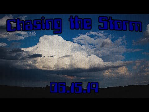 Chasing the Storm 06\16\19