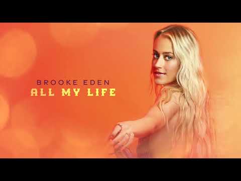 Brooke Eden - All My Life (Official Audio)