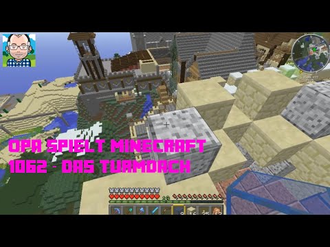 Opa spielt Minecraft 1062 – Das Turmdach