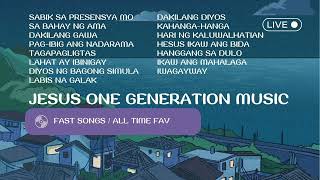 Jesus One Generation /  Fast songs / All time favorites