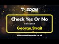 George Strait Check Yes Or No Karaoke Version From Zoom Karaoke