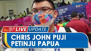 Puji Petinju Papua yang Tanding di PON XX, Chris John Sebut Ada Potensi untuk Maju ke Kelas Nasional
