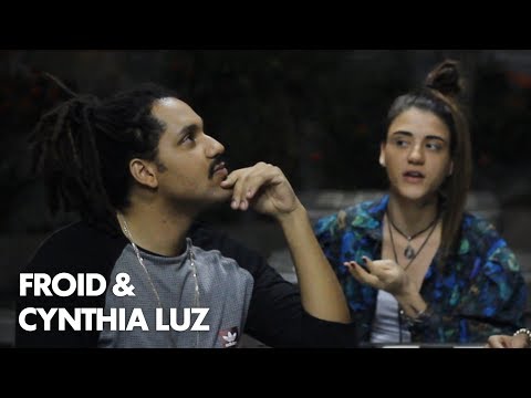 Froid & Cynthia Luz - AindaSomosRap com NAAN -  Ep.03 - Parte I