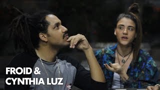 Froid & Cynthia Luz - AindaSomosRap com NAAN -  Ep.03 - Parte I