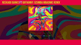 Reekado Banks - Ozumba Mbadiwe (Remix) ft. Rayvanny [Official Audio]