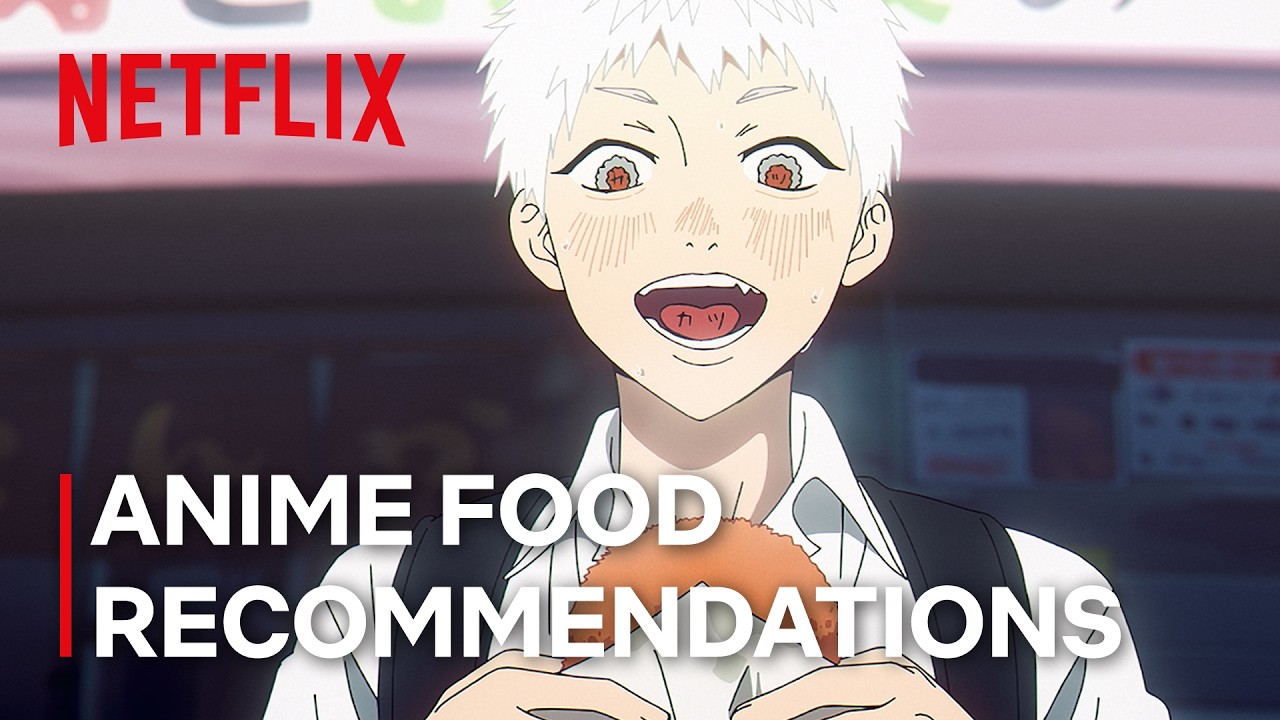 What Would You Eat? | Netflix Anime